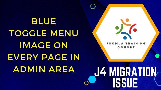 joomla Training Cohort Blue toggle Joomla 4 Migration error